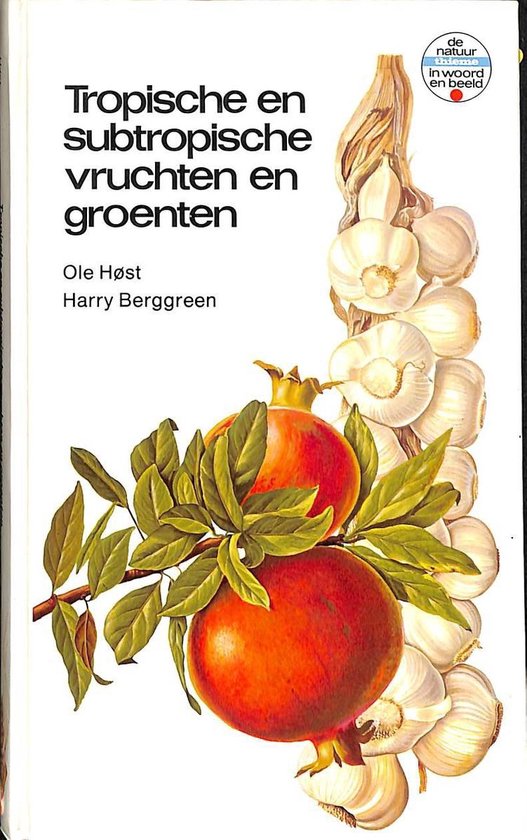 Tropische en subtrop.vruchten en groenten - Ole Holst