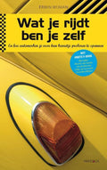 Wat je rijdt ben je zelf - Erwin Wijman