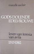 Gods dolende edelvrouwe - Marcelle Auclair