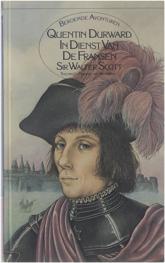 Quentin Durward - Sir Walter Scott, F. Van Westering