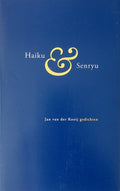 Haiku en Senryu - Jan van der Kooij