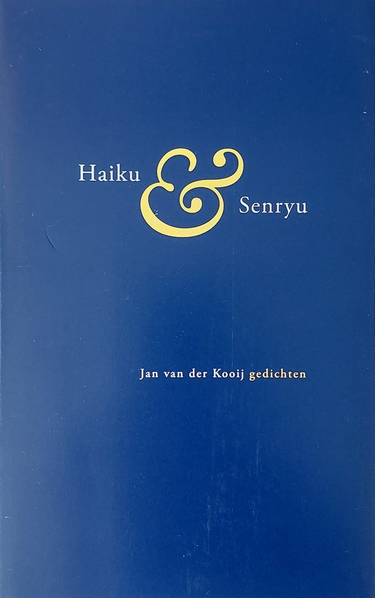 Haiku en Senryu - Jan van der Kooij