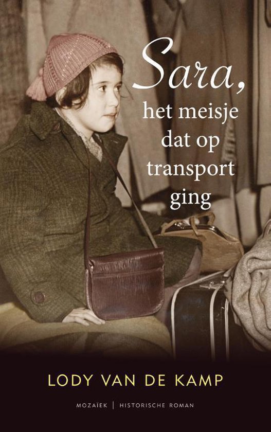 Sara, het meisje dat op transport ging - Lody van de Kamp