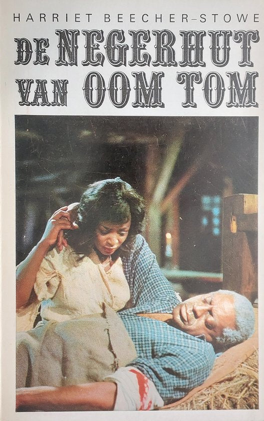 De negerhut van Oom Tom - H. Beecher Stowe