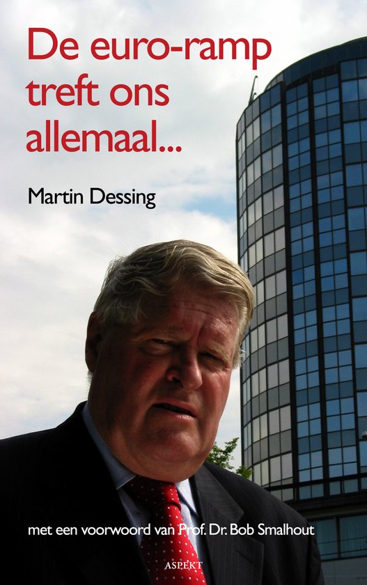 De euro - ramp treft ons allemaal - M. Dessing