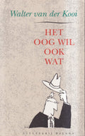 Het Oog wil ook wat - Walter van der Kooi