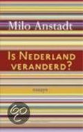 Is Nederland Veranderd - Milo Anstadt