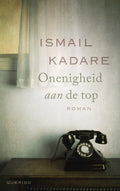 Onenigheid aan de top - Ismail Kadare