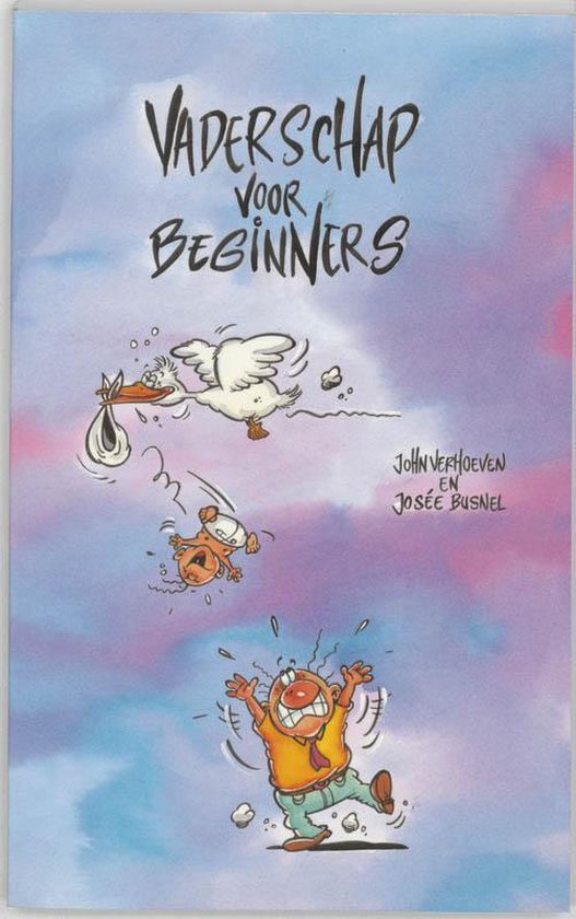 Vaderschap Voor Beginners - J. Verhoeven, J. Busnel