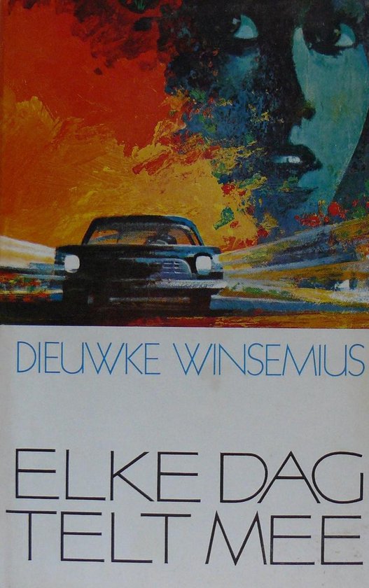 Elke dag telt mee - Dieuwke Winsemius