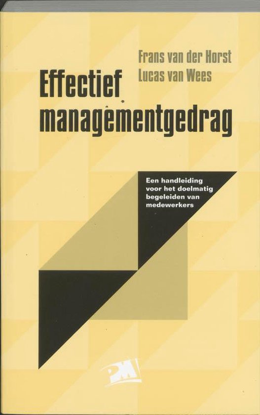 Effectief managementgedrag - Frans van der Horst, L. Van Wees