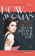 How To Be A Woman - Caitlin Moran