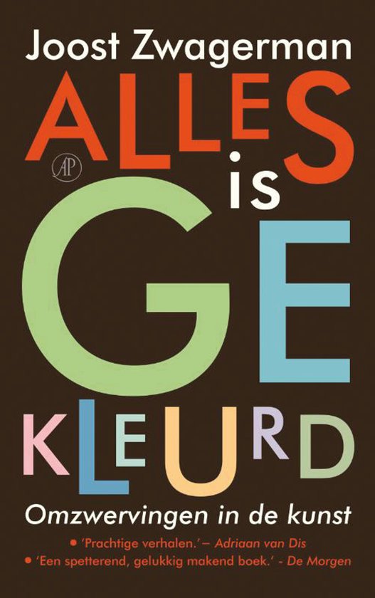Alles is gekleurd - Joost Zwagerman