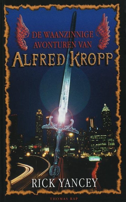 De Waanzinnige Avonturen Van Alfred Kropp - Rick Yancey