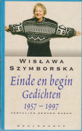 Einde En Begin Gedichten 1957 - 1997 - Wislawa Szymborska