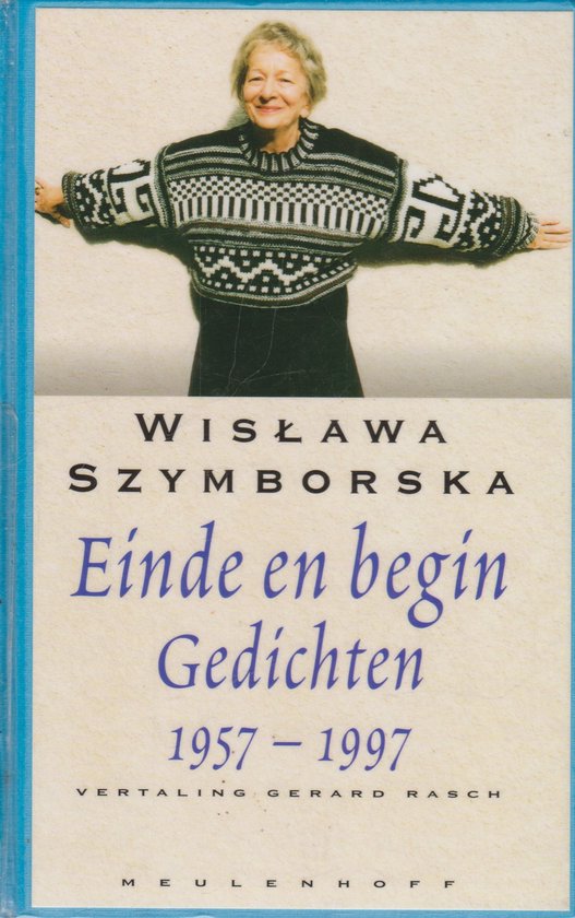 Einde En Begin Gedichten 1957 - 1997 - Wislawa Szymborska