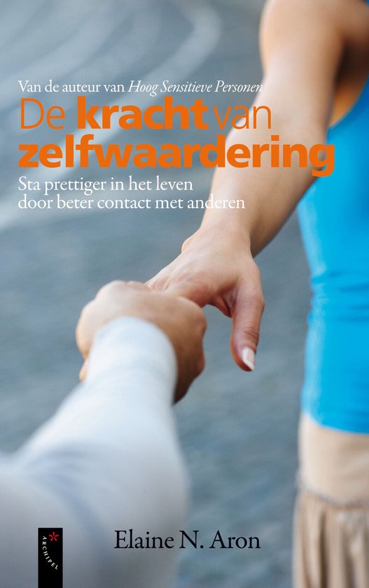 De kracht van zelfwaardering - Elaine N. Aron
