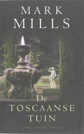 De Toscaanse Tuin - Mark Mills