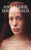 Laten wij aanbidden - Ann - Marie MacDonald