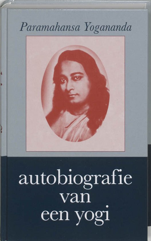 Autobiografie van een yogi - Paramahansa Yogananda, idem