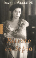 Retrato en Sepia - Isabel Allende