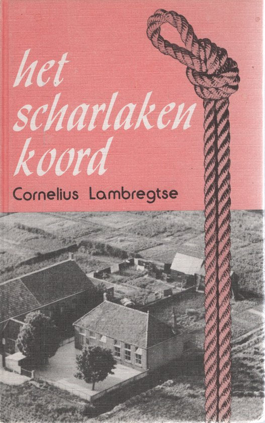 Het scharlaken koord - Cornelius Lambregtse