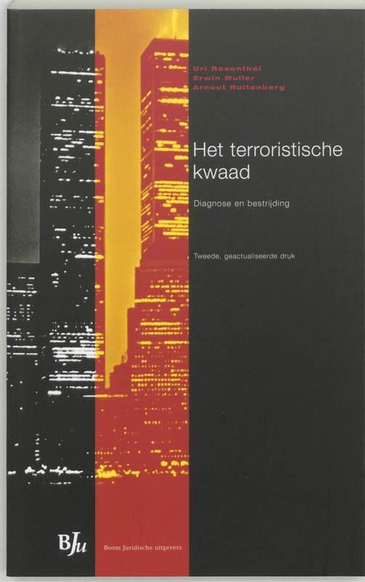 Het terroristische kwaad - Uri Rosenthal, Prof. mr. dr. Erwin Muller