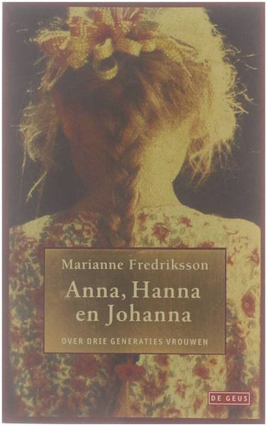 Anna Hanna En Johanna Pap - Marianne Fredriksson, geen