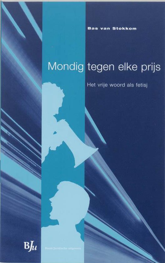 Mondig Tegen Elke Prijs - Bas van Stokkom, B. van Stokkom