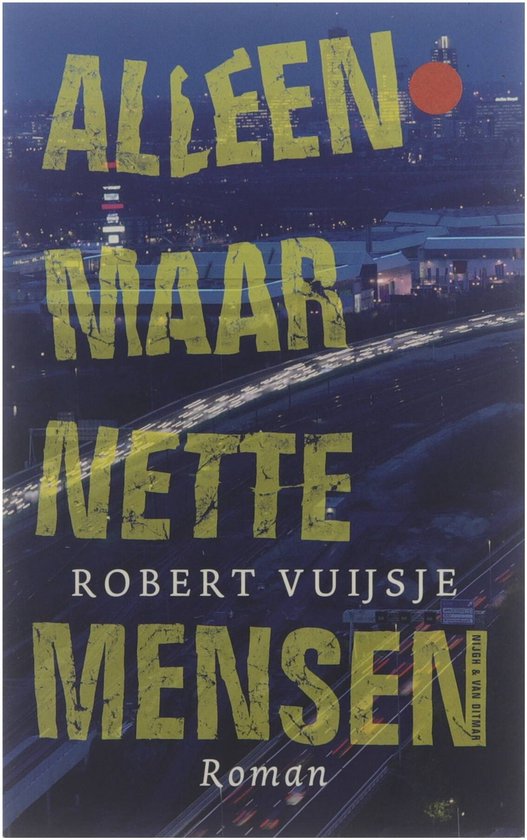 Alleen Maar Nette Mensen - Robert Vuijsje
