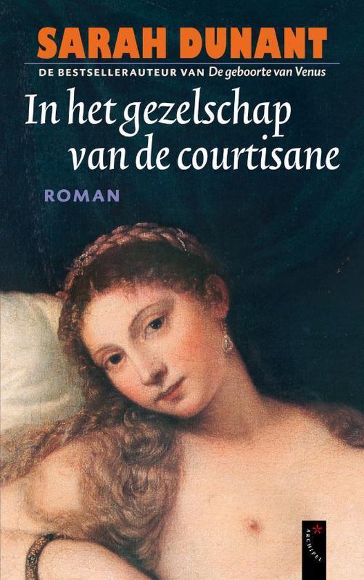 In Het Gezelschap Van De Courtisane - Sarah Dunant