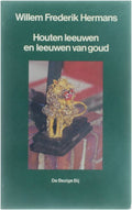 Houten leeuwen en leeuwen van goud - Willem Frederik Hermans