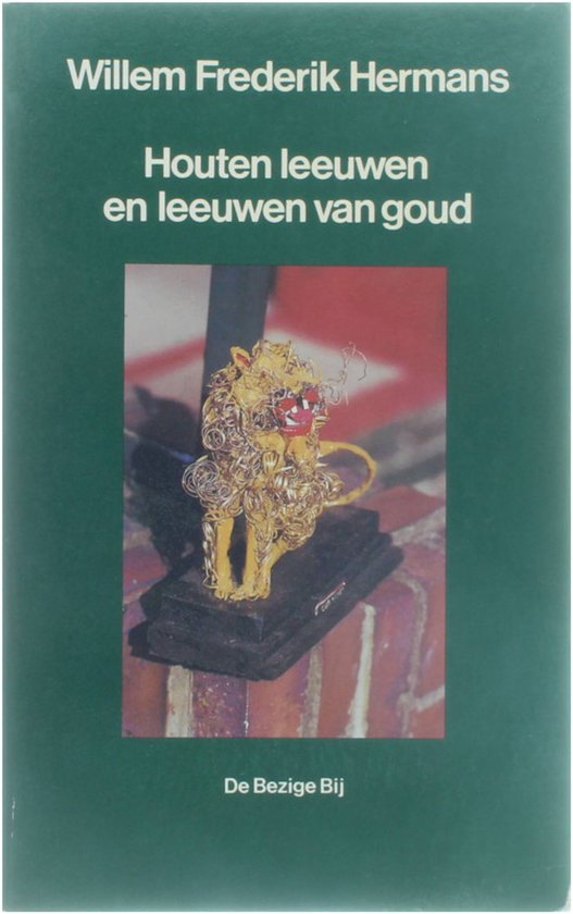 Houten leeuwen en leeuwen van goud - Willem Frederik Hermans
