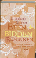 Eten, Bidden, Beminnen - Elizabeth Gilbert