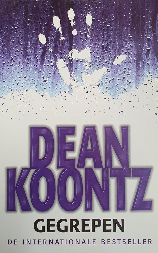 Gegrepen - Dean Koontz, Cherie van Gelder