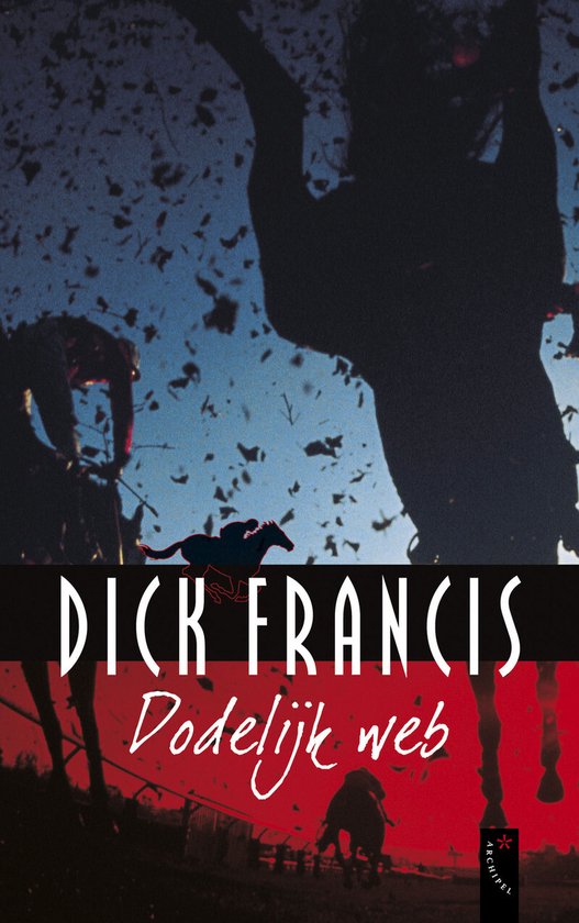 Dodelijk web - Dick Francis, Auke Leistra