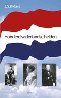 Honderd vaderlandse helden - J.G. Kikkert
