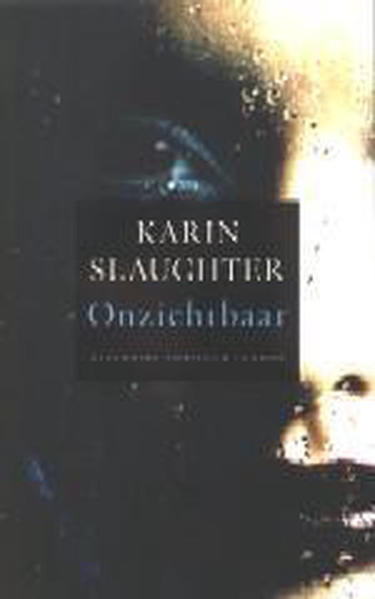Onzichtbaar - Karin Slaughter