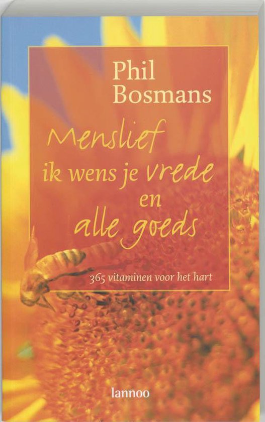 Menslief, Ik Wens Je Vrede En Alle Goeds - Phil Bosmans