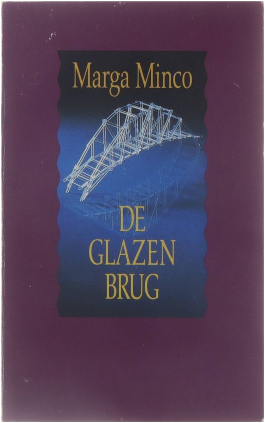 Glazen brug - M. Minco - Marga Minco, Minco