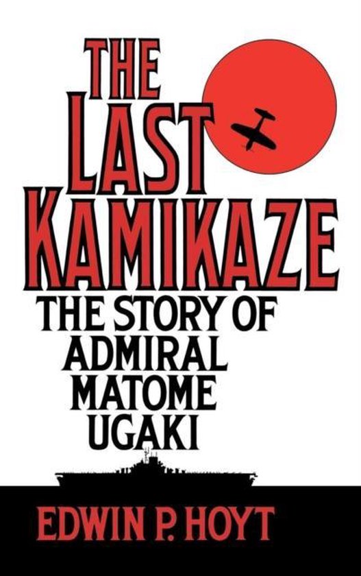 The Last Kamikaze - Edwin P. Hoyt