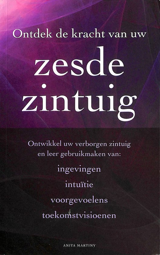 Ontdek de kracht van uw zesde zintuig - Anita Martiny