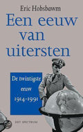 Eeuw Van Uitersten - Eric Hobsbawn, Andre Abeling en Martha Heesen