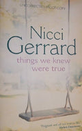 Things We Knew Were True - Nicci Gerrard, Nicci French