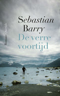 De verre voortijd - Sebastian Barry