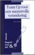 Team Up voor een succesvolle verandering - Bart van Luijk