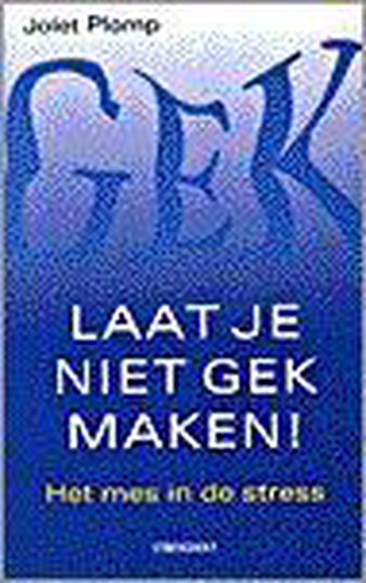 LAAT JE NIET GEK MAKEN ! - Plomp