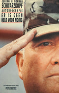 Er is geen held voor nodig - H. Norman Schwarzkopf, Peter Petre