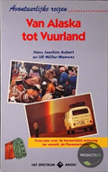 Van Alaska tot Vuurland - Muller - Moewes, Ulf Muller - Moewes