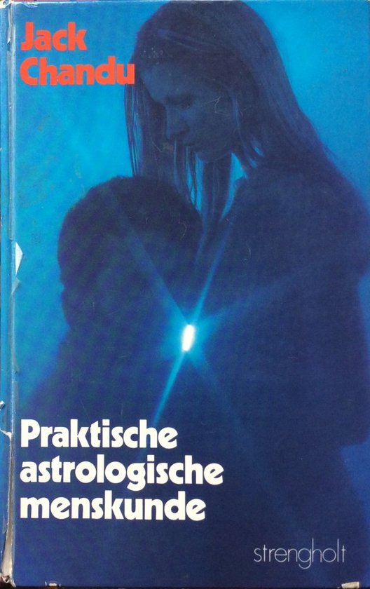 Praktische astrologische menskunde - Jack Chandu